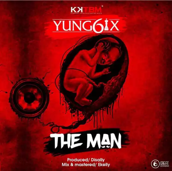 Yung6ix - The Man